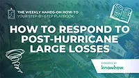 How to Respond to Post-Hurricane Large Losses How to Respond to Post-Hurricane Large Losses