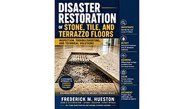 New Manual Tackles Fire and Water Damage to Stone, Tile, and Terrazzo