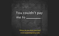 couldn't pay me to