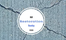 Restoration Roundup