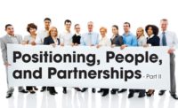 Positioning, People, and Partnerships, Part II 