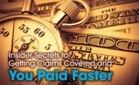 Insider Secrets to Getting Claims Covered and You Paid Faster 