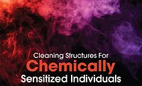 Cleaning structures for chemically sensitized individuals