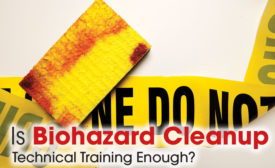 Is Biohazard Cleanup Technical Training Enough?