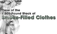 Case of the 1,000-Pound Stack of Smoke-Filled Clothes