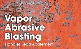 Vapor abrasive blasting handles lead abatement