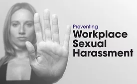 Preventing Workplace Sexual Harassment