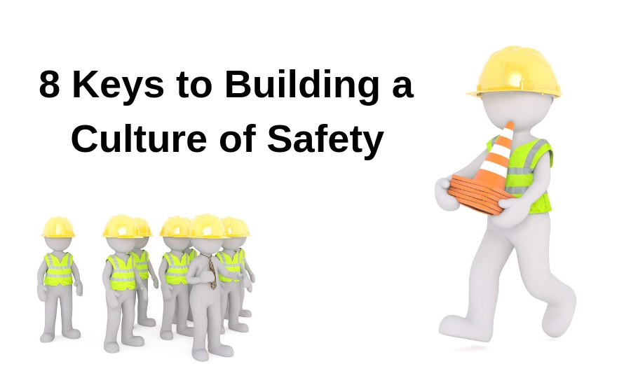 8 Keys to Building a Culture of Safety 2019 02 28