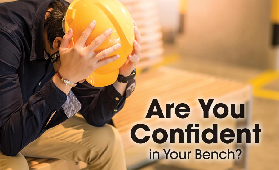 Are you confident in your Bench?