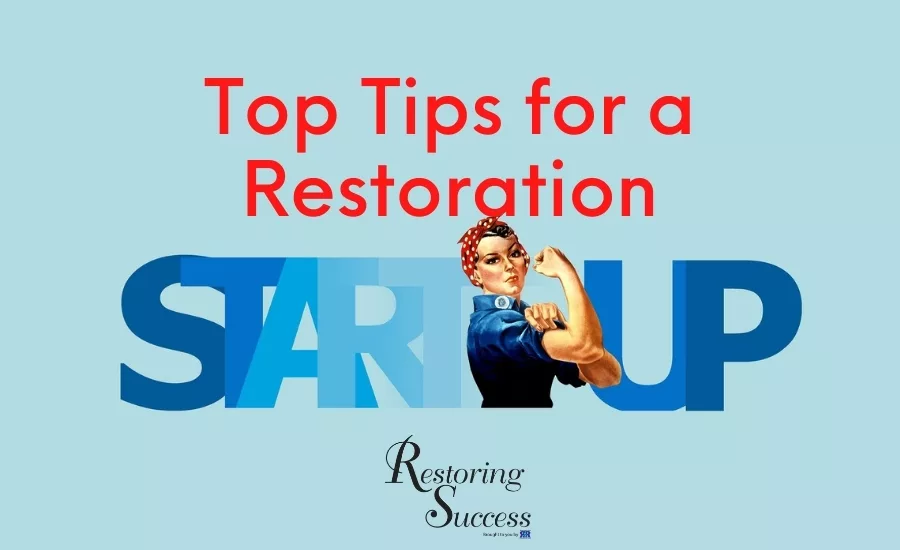 restoration startup tips