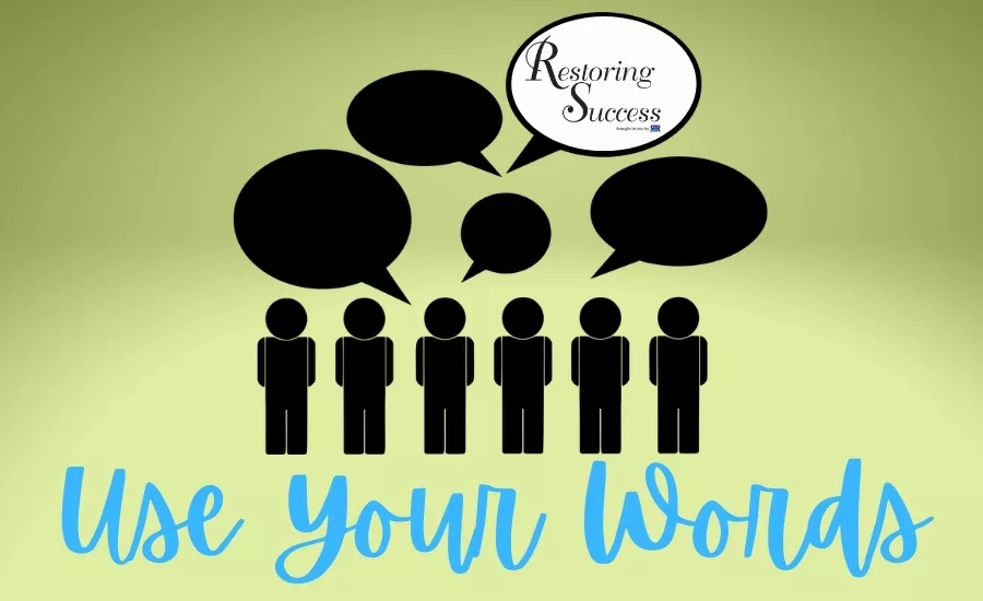 restoring success use your words