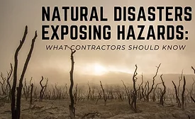 Natural disasters exposing hazards