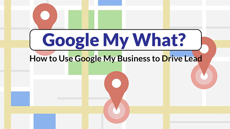 using Google My Business to drive leads