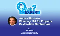 Annual Business Planning 101 for Property Restoration Contractors Annual Business Planning 101 for Property Restoration Contractors