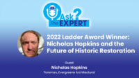 2022 Ladder Award Winner: Nicholas Hopkins and the Future of Historic Restoration