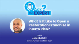 Ask the Expert: What Is It Like to Open a Restoration Franchise in Puerto Rico?