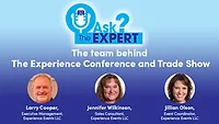 Ask the Expert: The team behind The Experience Conference and Trade Show 