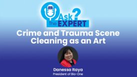 Ask the Expert: Crime and Trauma Scene Cleaning as an Art