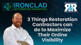 3 Things Restoration Contractors can do to Maximize Their Online Visibility