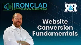 Ironclad Marketing Minute episode 6: Website Conversion Fundamentals for Restoration Contractors