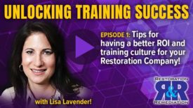 Unlocking Training Success episode 1: Tips for having a better ROI and training culture for you Restoration Company
