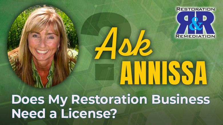 Ask Annissa: Does My Restoration Business Need a License?