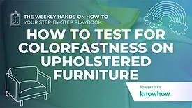 Weekly Hands-On How-To: How to Test for Colorfastness on Upholstered Furniture