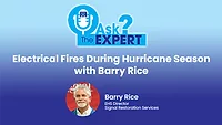 Ask the Expert: Electrical Fires During Hurricane Season with Barry Rice