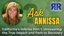 Ask Annissa - California's Inferno Part 1: Uncovering the True Impact and Path to Recovery
