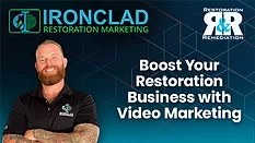 Ironclad Marketing Minute: Boost Your Restoration Business with Video Marketing