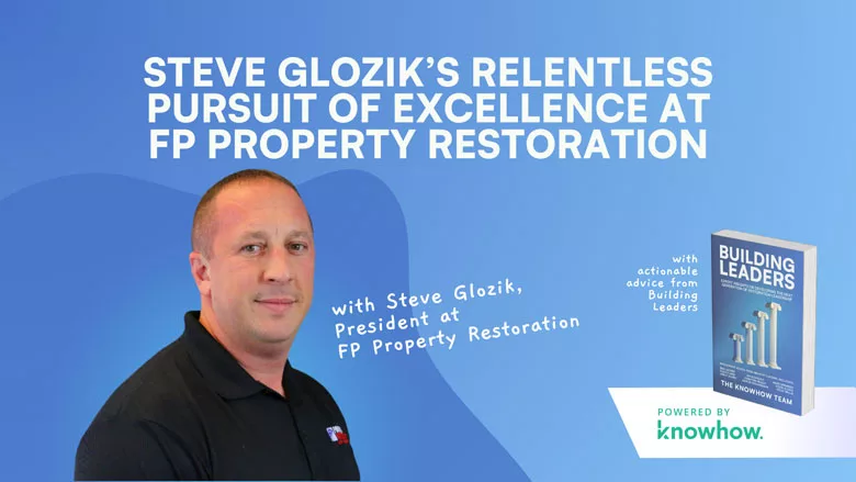 Steve Glozik’s Relentless Pursuit of Excellence at FP Property Restoration