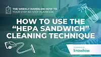 Weekly Hands-On How-To: How to Use The “HEPA Sandwich” Cleaning Technique in Mold Remediation