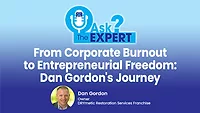 Ask the Expert - From Corporate Burnout to Entrepreneurial Freedom: Dan Gordon’s Journey