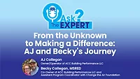 Ask the Expert - From the Unknown to Making a Difference: AJ and Becky's Journey Ask the Expert - From the Unknown to Making a Difference: AJ and Becky's Journey