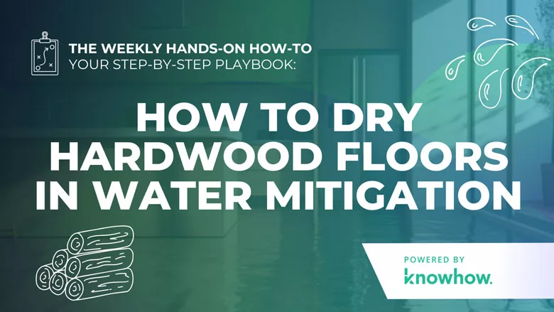 Weekly Hands-On How-To: How to Dry Hardwood Floors in Water Mitigation