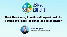 Ask the Expert: Best Practices, Emotional Impact and the Future of Flood Response and Restoration