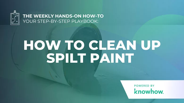Weekly Hands-On How-To: How to Clean Up Spilt Paint