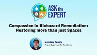 Ask the Expert - Compassion in Biohazard Remediation: Restoring more than just Spaces Ask the Expert - Compassion in Biohazard Remediation: Restoring more than just Spaces