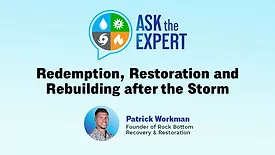 Ask The Expert: Redemption, Restoration and Rebuilding after the Storm