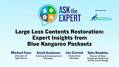 Ask the Expert - Large Loss Contents Restoration: Expert Insights from Blue Kangaroo Packoutz
