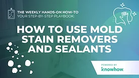 Weekly Hands-On How-To: How to Use Mold Stain Removers and Sealants in Restoration