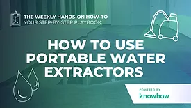 Weekly Hands-On How-To: How to Use Portable Water Extractors in Flood Remediation