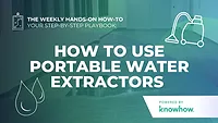 Weekly Hands-On How-To: How to Use Portable Water Extractors in Flood Remediation