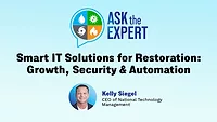 Ask the Expert -  Smart IT Solutions for Restoration: Growth, Security & Automation