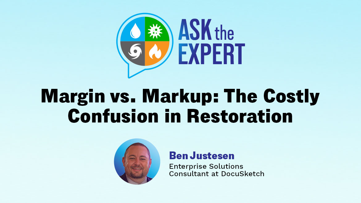Ask the Expert - Margin vs. Markup: The Costly Confusion in Restoration