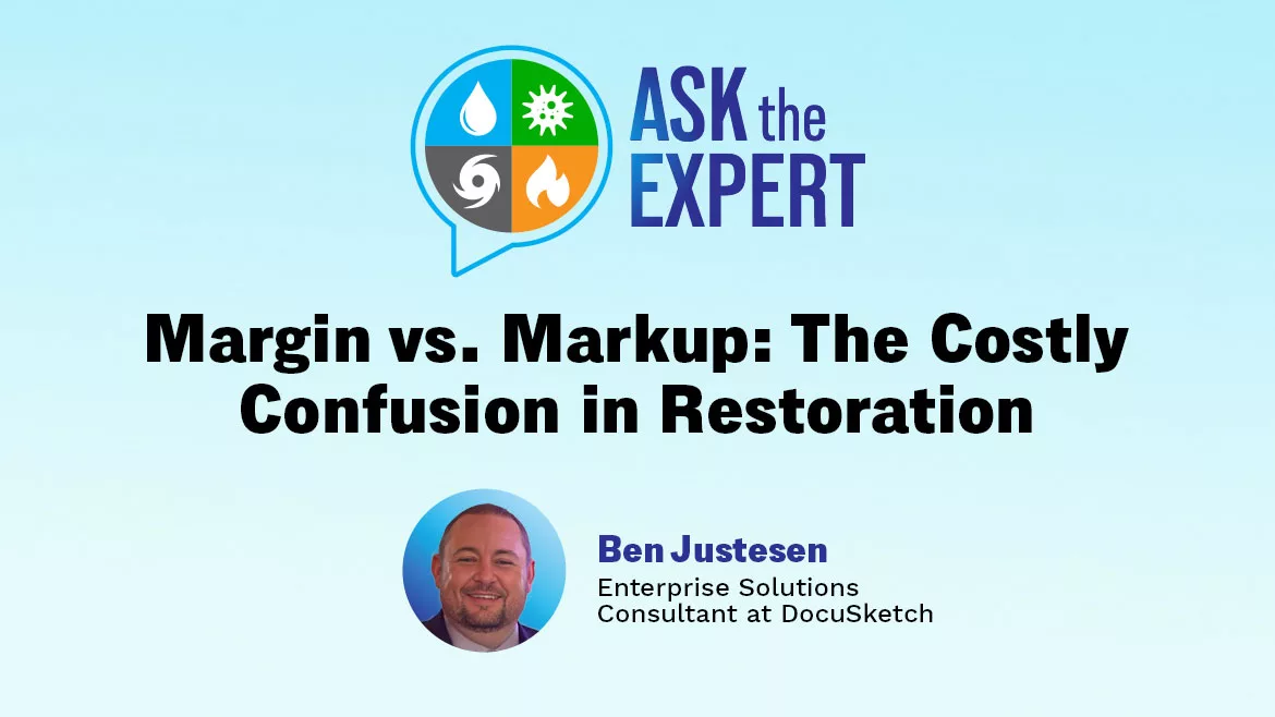 Ask the Expert - Margin vs. Markup: The Costly Confusion in Restoration