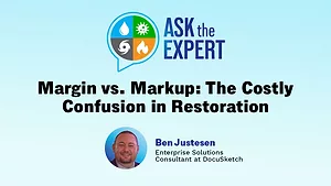 Ask the Expert - Margin vs. Markup: The Costly Confusion in Restoration