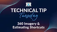 Technical Tip Tuesday: 360 Imagery & Estimating Shortcuts Technical Tip Tuesday: 360 Imagery & Estimating Shortcuts