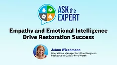 Ask the Expert: Empathy and Emotional Intelligence Drive Restoration Success