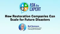 Ask the Expert: How Restoration Companies Can Scale for Future Disasters Ask the Expert: How Restoration Companies Can Scale for Future Disasters